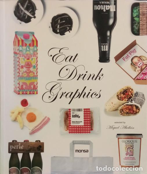 Libros: MINGUET. (Josep Maria) e Miquel Abell&aacute;n. - EAT DRINK GRAPHICS.