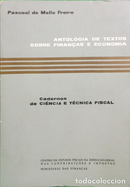 Libri di seconda mano: MELLO FREIRE. (Pascoal de) - ANTOLOGIA DE TEXTOS SOBRE FINAN&Ccedil;AS E ECONOMIA