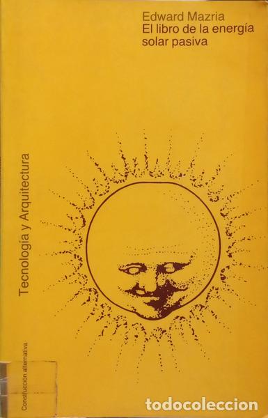 Libri di seconda mano: MAZRIA. (Edward) - EL LIBRO DE LA ENERG&Iacute;A SOLAR PASIVA.