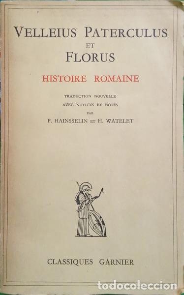 Libros: PATERCULUS. (Velleius) e L. Anaeus Florus. - HISTOIRE ROMAINE. - Foto 1