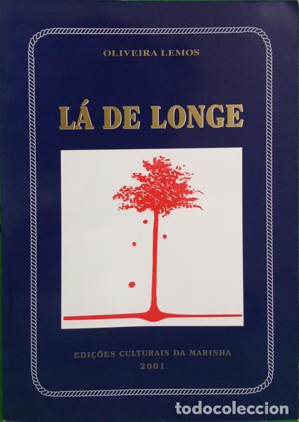 Libros: OLIVEIRA E LEMOS. (Carlos Alberto de) - L&Aacute; DE LONGE. - Foto 1
