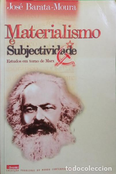 books: BARATA-MOURA. (Jos&eacute;) - MATERIALISMO E SUBJECTIVIDADE.
