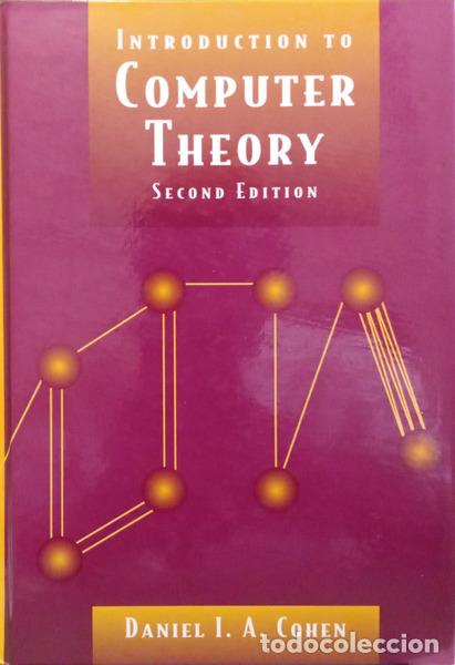 Libros: COHEN. (Daniel I.A.). - INTRODUCTION TO COMPUTER THEORY [2.&ordf; EDI&Ccedil;&Atilde;O]. - Foto 1