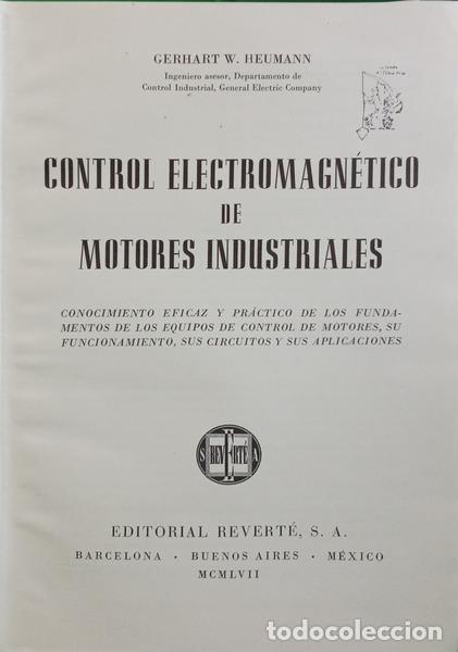 Libros: HEUMANN. (Gerhart W.) - CONTROL ELECTROMAGN&Eacute;TICO DE MOTORES INDUSTRIALES. - Foto 2
