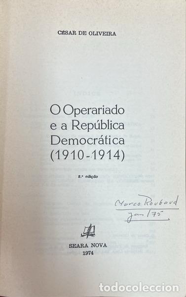 Libros: OLIVEIRA. (C&eacute;sar de) - O OPERARIADO E A REP&Uacute;BLICA DEMOCR&Aacute;TICA (1910-1914). - Foto 2