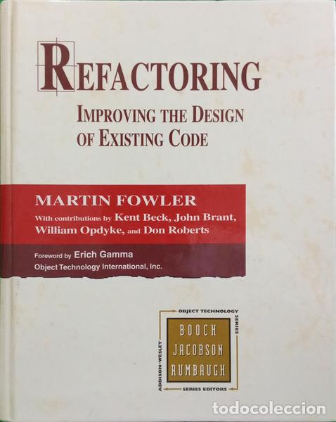 Libri di seconda mano: FOWLER. (Martin) - REFACTORING IMPROVING THE DESIGN OF EXISTING CODE.