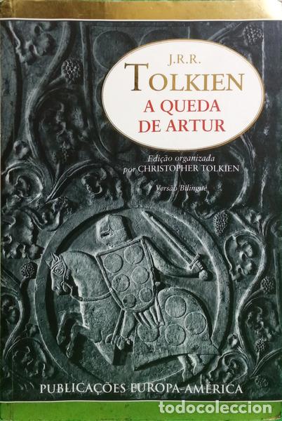 books: REUEL TOLKIEN. (John Ronald) - A QUEDA DE ARTUR.