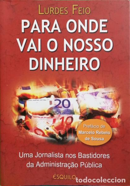books: FEIO. (Lurdes) - PARA ONDE VAI O NOSSO DINHEIRO.