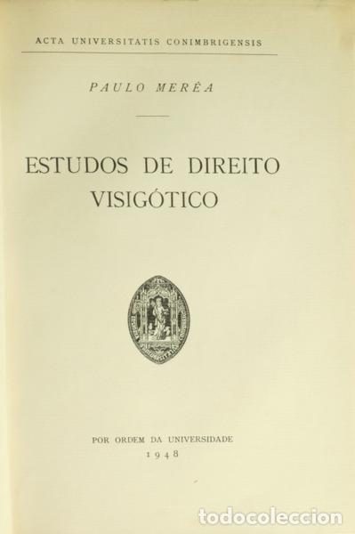 books: MER&Ecirc;A. (Manuel Paulo) - ESTUDO DE DIREITO VISIG&Oacute;TICO.