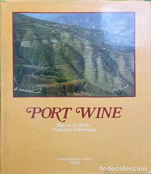 books: MOREIRA DA FONSECA. (A.) e outros. - PORT WINE, NOTES ON ITS HISTORY PRODUCTION & TECHNOLOGY.