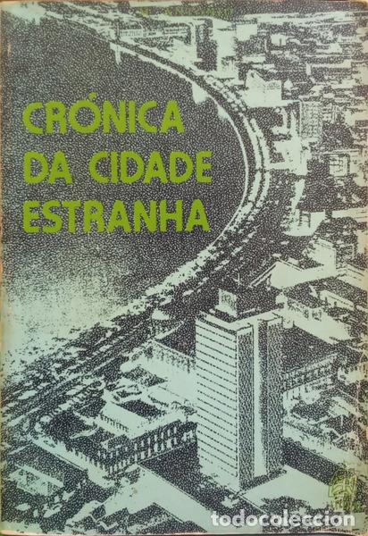 Libros: M&Aacute;RIO ANT&Oacute;NIO. - CR&Oacute;NICA DA CIDADE ESTRANHA. - Foto 1