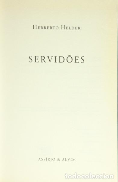 books: OLIVEIRA. (Herberto Helder de) - SERVID&Otilde;ES.