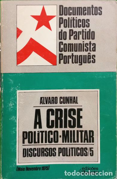 Libros: CUNHAL. (&Aacute;lvaro) - A CRISE POL&Iacute;TICO-MILITAR.