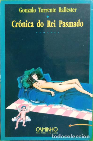 Libros: TORRENTE BALLESTER. (Gonzalo) - CR&Oacute;NICA DO REI PASMADO. [1.&ordf; EDI&Ccedil;&Atilde;O]