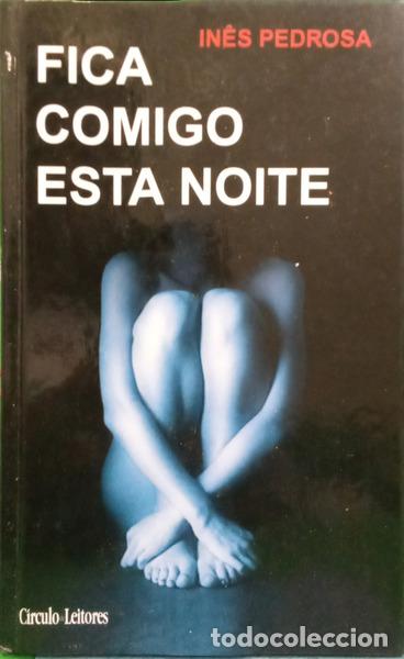 B&uuml;cher: PEDROSA. (In&ecirc;s) - FICA COMIGO ESTA NOITE.