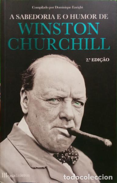 B&uuml;cher: ENRIGHT. (Dominique) - A SABEDORIA E O HUMOR DE WINSTON CHURCHILL. [2.&ordf; EDI&Ccedil;&Atilde;O]