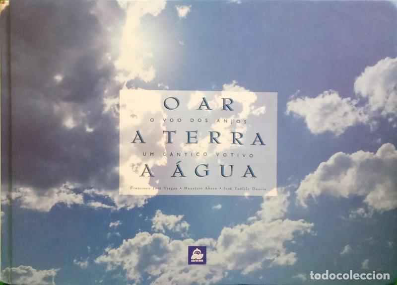 B&uuml;cher: JOS&Eacute; VIEGAS. (Francisco) e Maur&iacute;cio Abreu e Jos&eacute; Te&oacute;filo Duarte. - O AR O VOO DOS ANJOS A TERRA UM C
