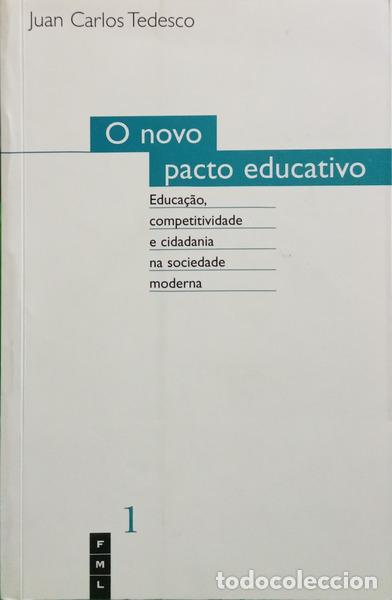 B&uuml;cher: TEDESCO. (Juan Carlos) - O NOVO PACTO EDUCATIVO: EDUCA&Ccedil;&Atilde;O, COMPETITIVIDADE E CIDADANIA NA SOCIEDADE