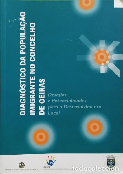 Libros: MACA&Iacute;STA MALHEIROS. (Jorge) - DIAGN&Oacute;STICO DA POPULA&Ccedil;&Atilde;O IMIGRANTE EM PORTUGAL. DESAFIOS E POTENCIALID