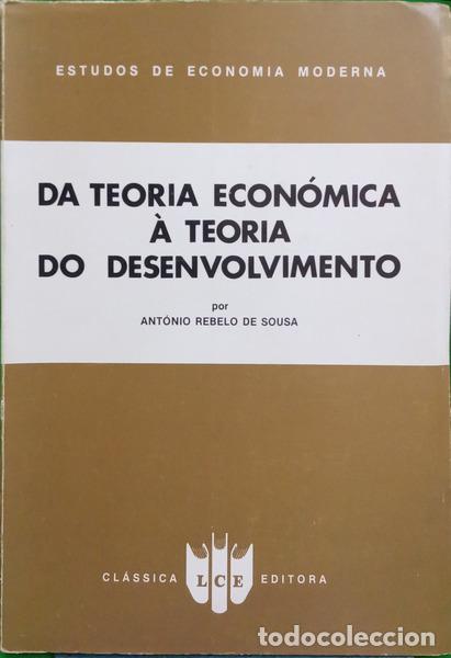 Libros: REBELO DE SOUSA. (Ant&oacute;nio) - DA TEORIA ECON&Oacute;MICA &Agrave; TEORIA DO DESENVOLVIMENTO.