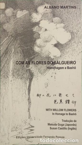 Libros: MARTINS. (Albano) - COM AS FLORES DO SALGUEIRO. HOMENAGEM A BASH?.