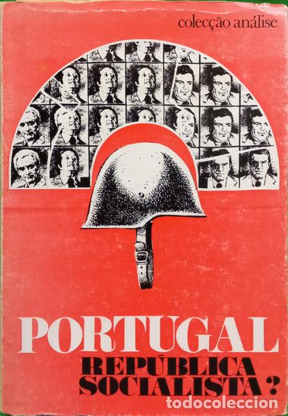 books: ANTUNES. (Albertino) et al. - PORTUGAL REP&Uacute;BLICA SOCIALISTA?