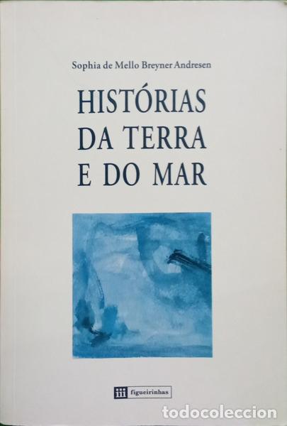 Libros: BREYNER ANDRESEN. (Sophia de Mello) - HIST&Oacute;RIAS DA TERRA E DO MAR.