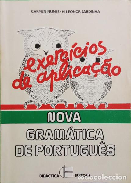 Libri di seconda mano: NUNES. (Carmen) e M. Leonor Sardinha. - NOVA GRAM&Aacute;TICA DE PORTUGU&Ecirc;S EXERC&Iacute;CIOS DE APLICA&Ccedil;&Atilde;O. [3&ordf; EDI