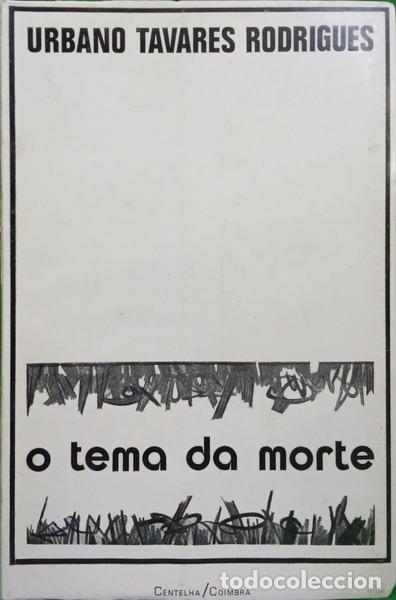 books: TAVARES RODRIGUES. (Urbano) - O TEMA DA MORTE. [3.&ordf; EDI&Ccedil;&Atilde;O]