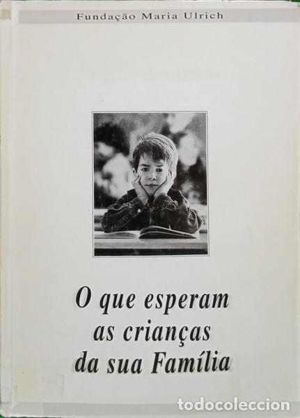 Livres: O QUE ESPERAM AS CRIAN&Ccedil;AS DA SUA FAM&Iacute;LIA.