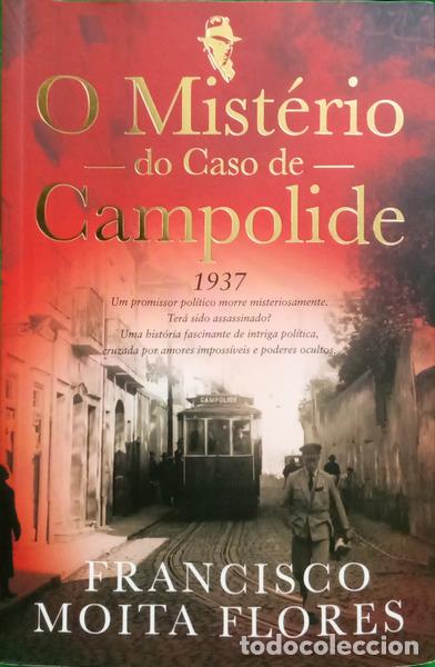 Livres: MOITA FLORES. (Francisco) - O MIST&Eacute;RIO DO CASO DE CAMPOLIDE. [1.&ordf; EDI&Ccedil;&Atilde;O]