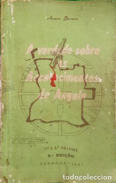 Livres: BARREIROS. (Am&eacute;rico) - A VERDADE SOBRE OS ACONTECIMENTOS DE ANGOLA. [5.&ordf; EDI&Ccedil;&Atilde;O]