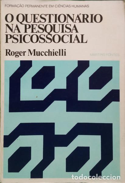 Livres: MUCCHIELLI. (Roger) - O QUESTION&Aacute;RIO NA PESQUISA PSICOSSOCIAL.