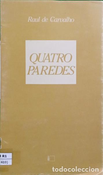 Libros: CARVALHO. (Raul de) - QUATRO PAREDES.