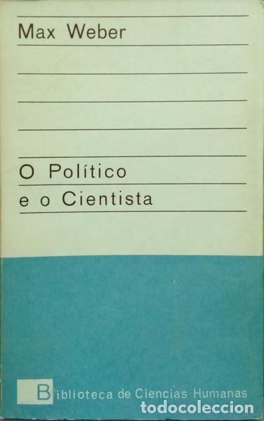 Libros: WEBER. (Max) - O POL&Iacute;TICO E O CIENTISTA. [2.&ordf; EDI&Ccedil;&Atilde;O]