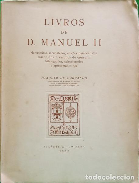 Libros: CARVALHO. (Joaquim de) - LIVROS DE D. MANUEL II.