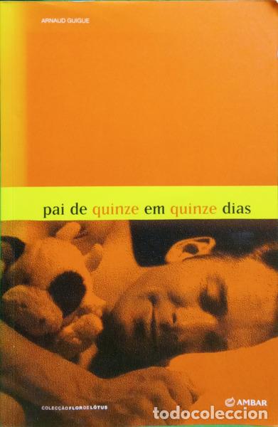 Libros: GUIGUE. (Arnaud) - PAI DE QUINZE EM QUINZE DIAS.