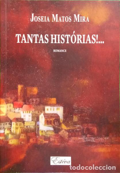 Libros: MATOS MIRA. (Joseia) - TANTAS HIST&Oacute;RIAS!... [AUTOGRAFADO]