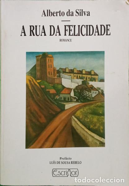 Libri di seconda mano: SILVA. (Alberto da) - A RUA DA FELICIDADE. [DEDICAT&Oacute;RIA]