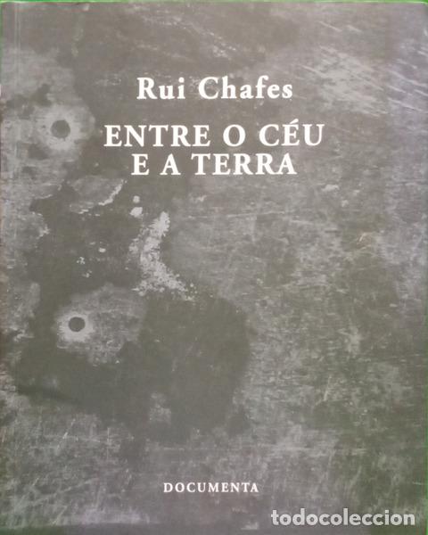 books: CHAFES. (Rui) - ENTRE O C&Eacute;U E A TERRA. [2.&ordf; EDI&Ccedil;&Atilde;O]