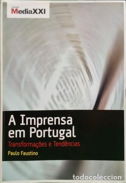 Livros em segunda m&atilde;o: FAUSTINO. (Paulo) - A IMPRENSA EM PORTUGAL.