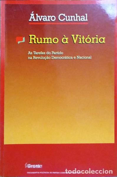 books: CUNHAL. (&Aacute;lvaro) - RUMO &Agrave; VIT&Oacute;RIA. [2.&ordf; EDI&Ccedil;&Atilde;O]