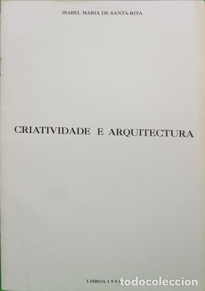 books: SANTA-RITA. (Isabel Maria de) - CRIATIVIDADE E ARQUITECTURA.
