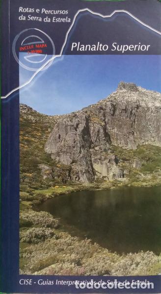 books: OLIVEIRA TAVARES. (Alexandre) e outros. - ROTAS E PERCURSOS DA SERRA DA ESTRELA, PLANALTO SUPERIOR.