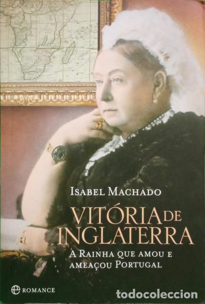 books: MACHADO. (Isabel) - VIT&Oacute;RIA DE INGLATERRA.