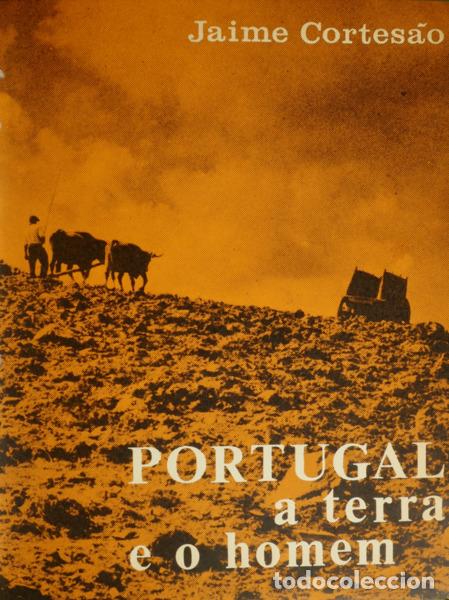 Libros: CORTES&Atilde;O. (Jaime) - PORTUGAL: A TERRA E O HOMEM. [ARTIS, 1966]