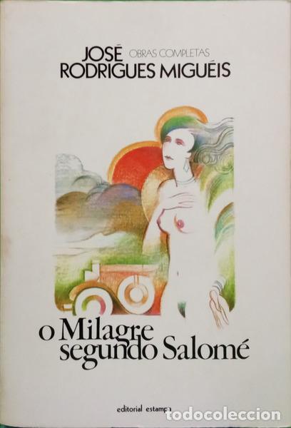 Libros: RODRIGUES MIGU&Eacute;IS. (Jos&eacute;) - O MILAGRE SEGUNDO SALOM&Eacute;. [2.&ordf; EDI&Ccedil;&Atilde;O]
