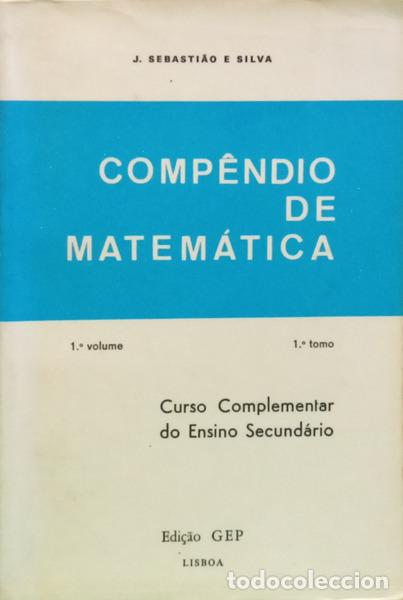 Libros: SEBASTI&Atilde;O E SILVA. (Jos&eacute;) - COMP&Ecirc;NDIO DE MATEM&Aacute;TICA. [3 VOLS.]