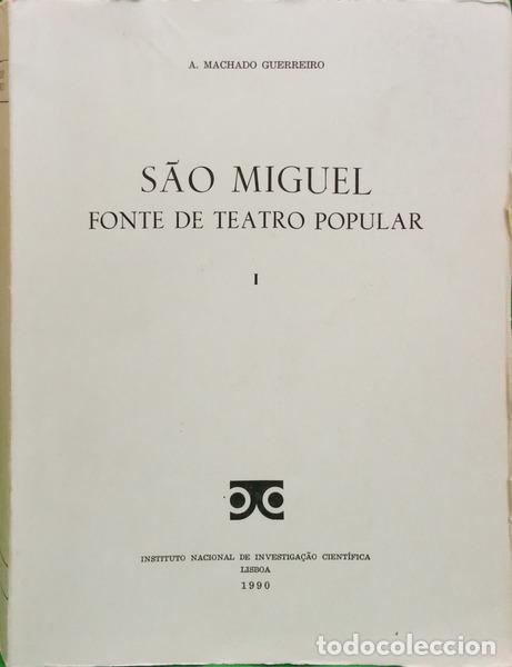 Libros: MACHADO GUERREIRO. (Ant&oacute;nio) - S&Atilde;O MIGUEL: FONTE DE TEATRO POPULAR - I.