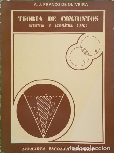 B&uuml;cher: FRANCO DE OLIVEIRA. (A. J.) - TEORIA DE CONJUNTOS, INTUITIVA E AXIOM&Aacute;TICA (ZFC).